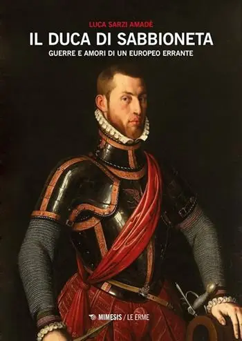 Korting Il duca di Sabbioneta. Guerre e amori di un europeo errante