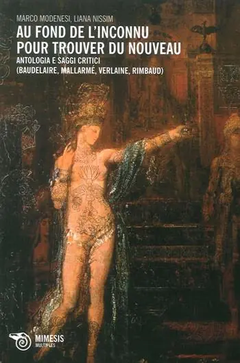 Au fond de l‘inconnu pour trouver du nouveau. Antologia e saggi critici (Baudelaire, Mallarmè, Verlaine, Rimbaud) Alleen Vandaag