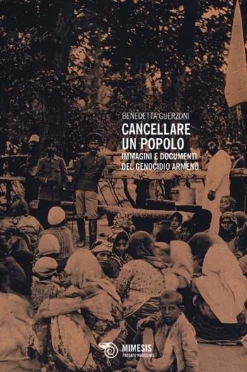 Korting Cancellare un popolo. Immagini e documenti del genocidio armeno. Ediz. illustrata