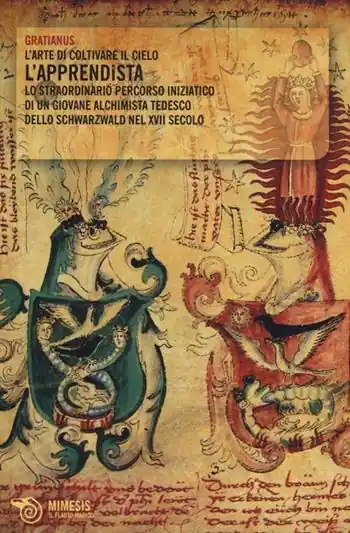 Speciale Aanbieding L‘ apprendista. L‘arte di coltivare il cielo. Lo straordinario percorso iniziatico di un giovane alchimista tedesco dello Schwarzwald nel XVII secolo