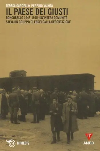 Hete Deal Il paese dei giusti. Roncobello 1943-1945 un‘intera comunità salva un gruppo di ebrei dalla deportazione