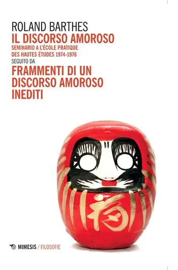 Hoge Kwaliteit Il discorso amoroso. Seminario a l‘École Pratique des Hautes Études 1974-1976. Seguito da «Frammenti di un discorso amoroso» inediti