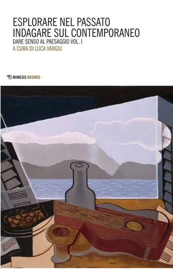 Laatste Kans Dare senso al paesaggio. Vol. 1 Esplorare nel passato indagare sul contemporaneo.
