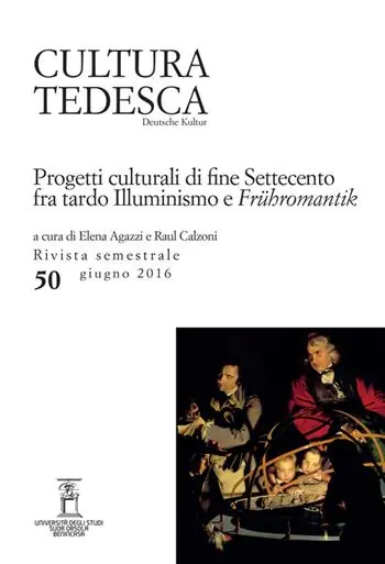 Nieuw Cultura tedesca. Vol. 50 Progetti culturali di fine settecento fra tardo illuminismo e «Frühromantik»