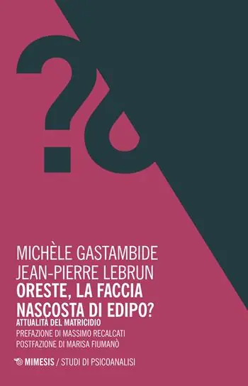 Oreste, la faccia nascosta di Edipo? Attualità del matricidio Favoriet