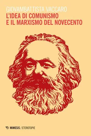 Favoriet L‘idea di comunismo e il marxismo del Novecento