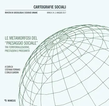 Aanbieding Cartografie sociali. Rivista di sociologia e scienze umane (2017). Vol. 3 Le metamorfosi del «paesaggio sociale» fra territorializzazione, prestazione e prossimità