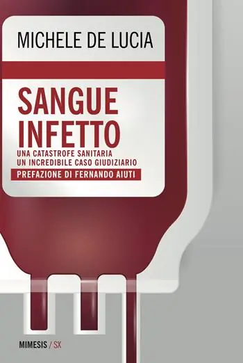Weekendaanbieding Sangue infetto. Una catastrofe sanitaria, un incredibile caso giudiziario