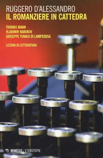 Il romanziere in cattedra. Thomas Mann, Vladimir Nabokov, Giuseppe Tomasi di Lampedusa. Lezioni di letteratura Veilige Betaling