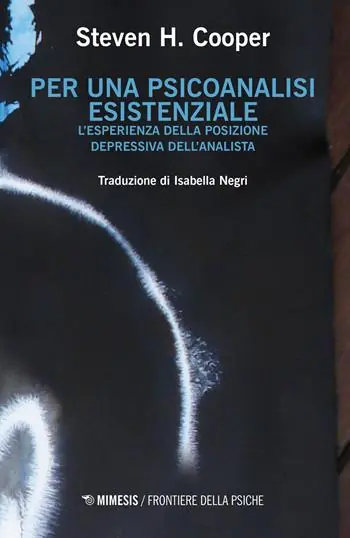 Alleen Vandaag Per una psicoanalisi esistenziale. L‘esperienza della posizione depressiva dell‘analista