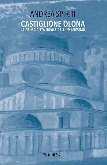 Castiglione Olona. La prima città ideale dell‘Umanesimo Superprijs