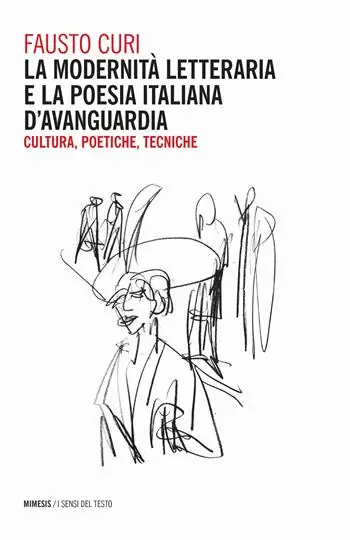 Premium La modernità letteraria e la poesia italiana d‘avanguardia. Cultura, poetiche e tecniche
