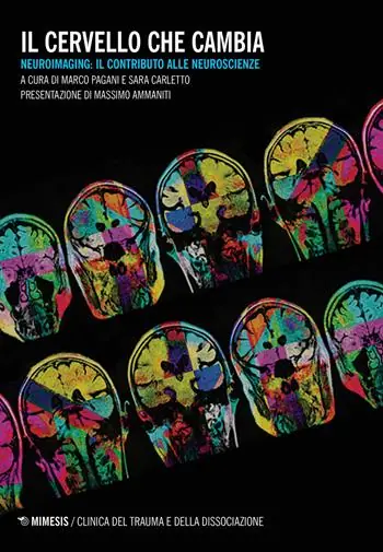 Superprijs Il cervello che cambia. Neuroimaging il contributo alle neuroscienze