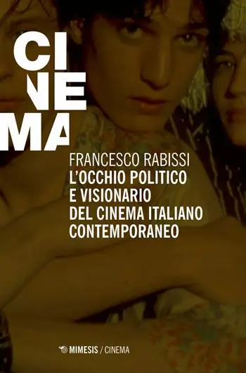 L‘ occhio politico e visionario del cinema italiano contemporaneo Gratis Retour