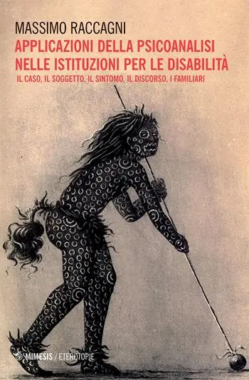 Applicazione della psicoanalisi nelle istituzioni per le disabilità. Il caso, il soggetto, il sintomo, il discorso, i familiari Rechtstreeks Van De Fabrikant