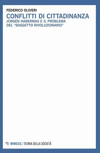 Conflitti di cittadinanza. Jürgen Habermas e il problema del «soggetto rivoluzionario» Express Levering
