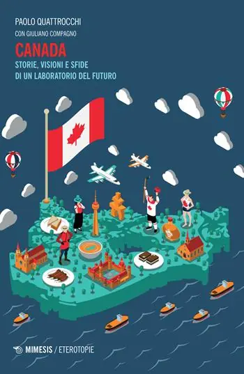 Gecertificeerd Canada. Storie, visioni e sfide di un laboratorio del futuro