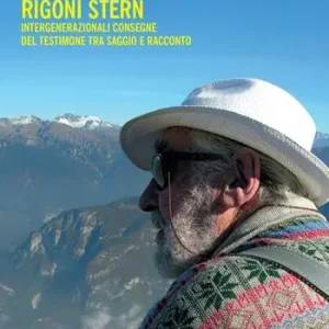 100 anni di Mario Rigoni Stern. Intergenerazionali consegne del testimone tra saggio e racconto Express Levering