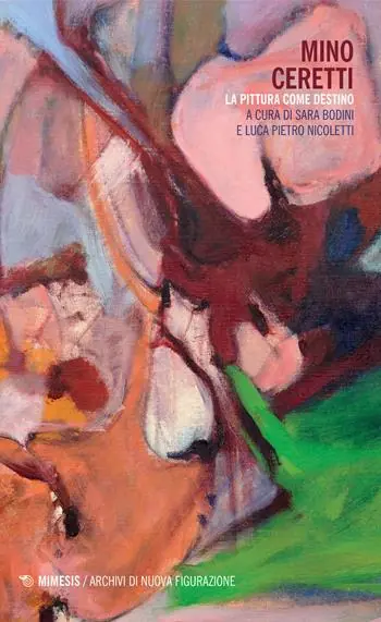 Mino Ceretti. La pittura come destino Laatste Versie