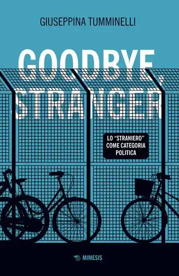 Direct Beschikbaar Goodbye stranger. Lo «straniero» come categoria politica