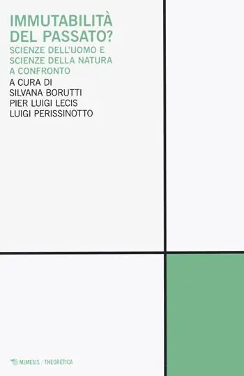 Immutabilità del passato? Scienze dell‘uomo e scienze della natura a confronto Beperkte Voorraad