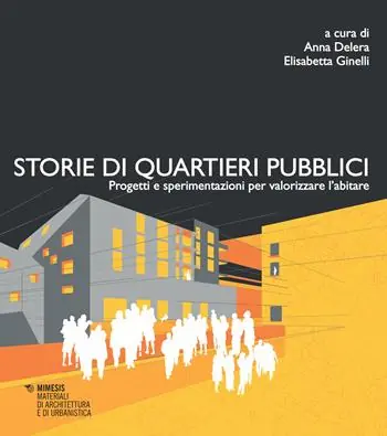 Storie di quartieri pubblici. Progetti e sperimentazioni per valorizzare l‘abitare Op = Op