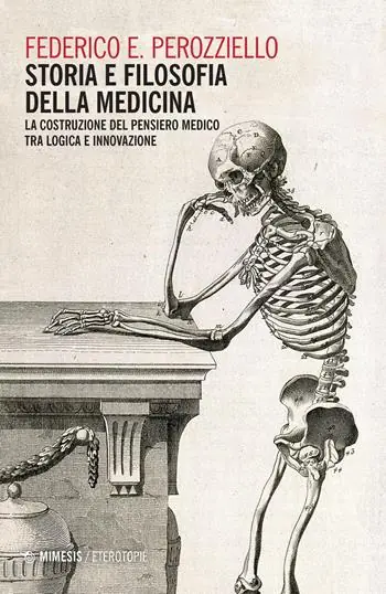 Express Levering Storia e filosofia della medicina. La costruzione del pensiero medico tra logica e innovazione