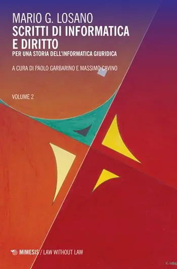 Scritti di informatica e diritto. Per una storia dell‘informatica giuridica. Vol. 2 Betaalbaar