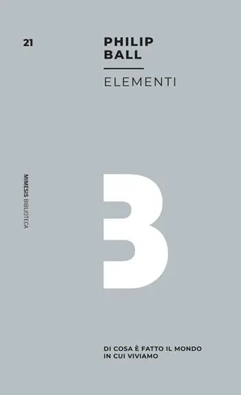 Elementi. Di cosa è fatto il mondo in cui viviamo Premium