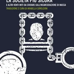 «Le prigioni rendono la società più sicura» e altri venti miti da sfatare sull‘incarcerazione di massa Gratis Retour