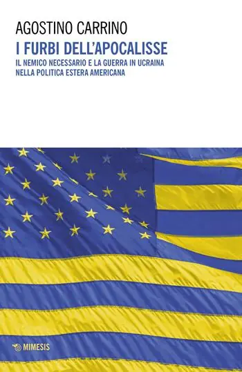 Aanbieding I furbi dell‘apocalisse. Il nemico necessario e la guerra in Ucraina nella politica estera americana