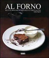Koopje Al forno. Ricette biologiche per dolci e torte salate