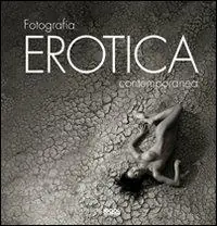 Fotografia erotica contemporanea. Ediz. illustrata Dagaanbieding