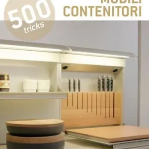 500 tricks. Mobili contenitori. Ediz. multilingue Weekendaanbieding