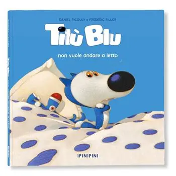 Superprijs Tilù Blu non vuole andare a letto. Ediz. a colori