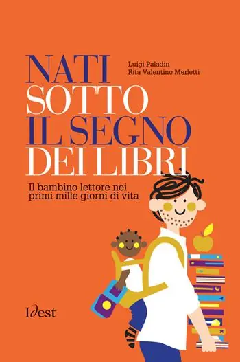 Nati sotto il segno dei libri il bambino lettore nei primi mille giorni di vita Speciale Aanbieding
