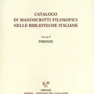 Express Levering Catalogo dei manoscritti filosofici nelle biblioteche italiane. Vol. 9 Firenze.