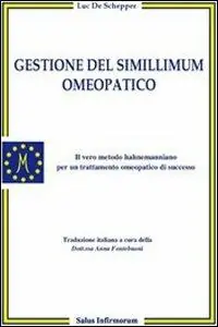 Populair Gestione del simillimum omeopatico. Il vero metodo hahnemanniano per un trattamento omeopatico di successo