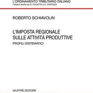 L‘ imposta regionale sulle attività produttive. Profili sistematici Laatste Versie