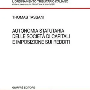 Autonomia statutaria delle società di capitali e imposizione sui redditi Direct Verzonden