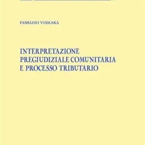 Interpretazione pregiudiziale comunitaria e processo tributario Gratis Retour