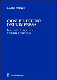 Crisi e declino dell‘impresa. Interventi di turnaround e modelli previsionali Favoriet