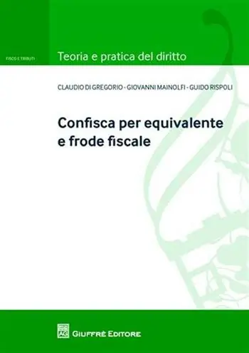 Confisca per equivalente e frode fiscale Merkproduct