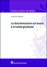 Fabrieksprijs Le discriminazioni sul lavoro e la tutela giudiziale