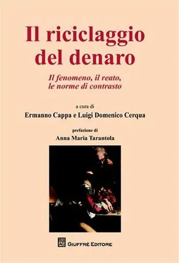 Il riciclaggio del denaro. Il fenomeno, il reato, le nome di contrasto Rechtstreeks Van De Fabrikant
