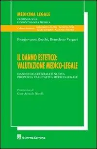 Il danno estetico. Valutazione medico-legale. Danno cicatriziale e nuova proposta valutativa medico-legale Dagaanbieding