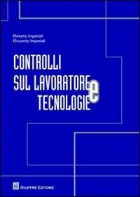 Dagaanbieding Controlli sul lavoratore e tecnologie