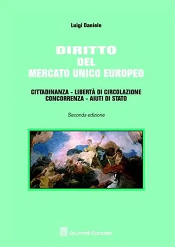 Beperkt Aanbod Diritto del mercato unico europeo. Cittadinanza, libertà di circolazione, aiuti di Stato