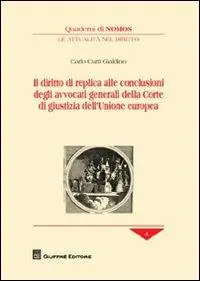 Express Levering Il diritto di replica alle conclusioni degli avvocati generali della corte di giustizia dell‘Unione Europea
