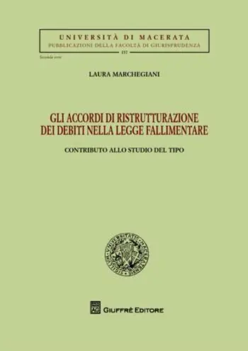 Speciale Aanbieding Gli accordi di ristrutturazione dei debiti nella legge fallimentare. Contributo allo studio del tipo